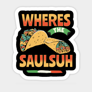 SALSA, SAULSUH, SALSUH, THE GOOD SAUCE! Sticker